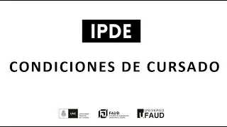 PAUTAS Y CRITERIOS DE CURSADO Y APROBACIÓN IPDE
