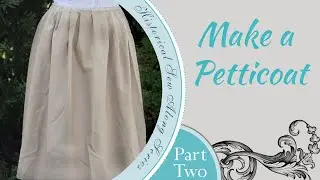 Petticoat Sew Along Part 2