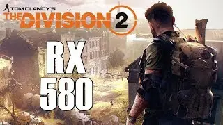 The Divison 2 | RX 580 8GB + Ryzen 5 2600 | DX12 1080p