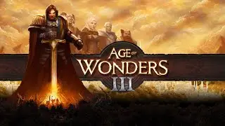 Кампания за Эльфов #1 | Age of Wonders 3