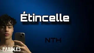 Étincelle - NTH (paroles)