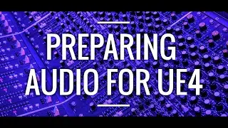 Preparing Audio - UE4 Tutorial