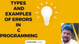 Types and Examples of Errors in C Programming