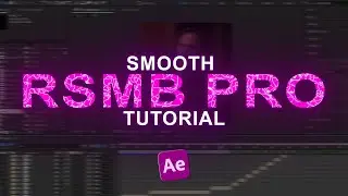 Make Your Edits Smooth With RSMB | After Effects Tutorial