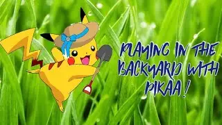 Gardening with Pikaa | Playing in the Garden!