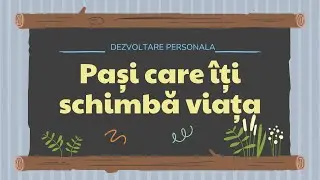 PASI CARE ITI SCHIMBA VIATA