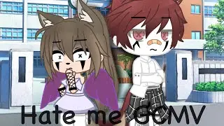 Hate me GCMV (Gacha club)||the_phoenix_queen