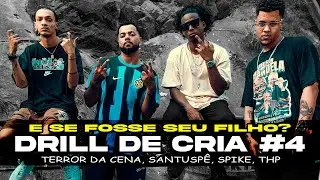 Drill de Cria  4 - Spike, SantusPê, Terror da Cena, THP