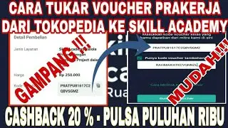 CARA TUKAR VOUCHER PRAKERJA 2021 DAPAT PULSA 20 RIBU TOKOPEDIA SKILL ACADEMY GAMPANG !!!