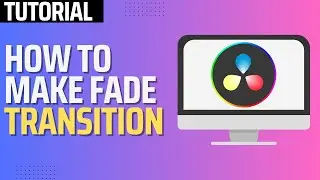 How To Make Fade Transition in Davinci Resolve