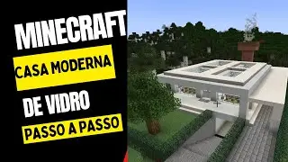 🔥🔥 Minecraft Casa Moderna de Vidro 🔥🔥