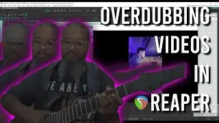Overdubbing Video in REAPER featuring Zack Albetta