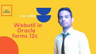 How to Configure Webutil in Oracle Forms 12C || Oracle Developer Tutorial 5