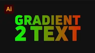 How To Apply Gradient To Editable Text In Illustrator CC