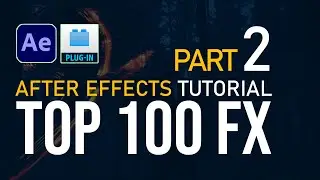 After effects | Top 100 Fx and Plugins | Part 2