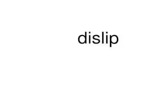 How to pronounce dislip