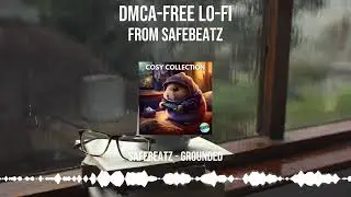 SafeBeatz - Grounded (DMCA-Free Lo-Fi Music)