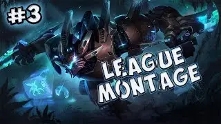 League of Legends Montage #3