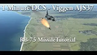 1 Minute DCS - Viggen AJS37 - RB-75 Missile Tutorial