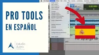 Cómo cambiar idioma en Pro Tools a español