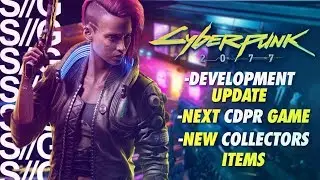 Cyberpunk 2077 News! Developer Updates, New Factions, and Collector's Items!