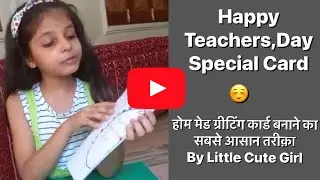 Happy Teachers Day Special Card Making a Cute Girl Hand Made Card #video