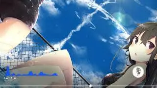 Nightcore ~ AC ~「Last Kiss」※