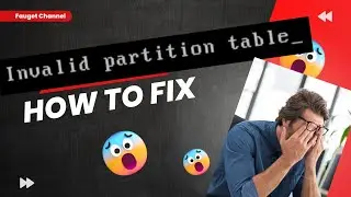How to fix Invalid partition table! error ||  Windows 10 Install Invalid partition table table!