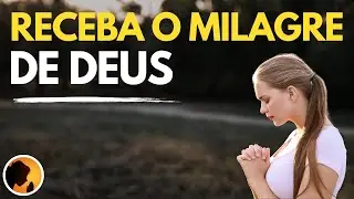DEUS vai fazer um MILAGRE em sua VIDA - Oração da Manhã