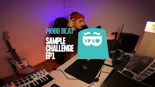 Mobb Beat Sample Challenge Ep 1