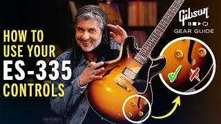Dialing In Your ES-335 - EVERY Sound You WANT From A Semi-Hollowbody ft. Gibson ES-335 Tone Controls