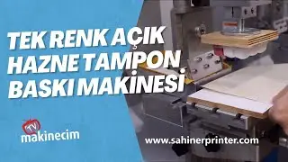 Tek Renk Açık Hazne Tampon Baskı Makinesi | Baskı Makinaları | makinecim.com