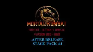Mortal Kombat Project Ultimate Update 2019/2020 - AFTER RELEASE STAGE PACK #4 (Showcase + Download)