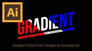 Fundamentals: From Simple to Sensational with the Gradient Tool