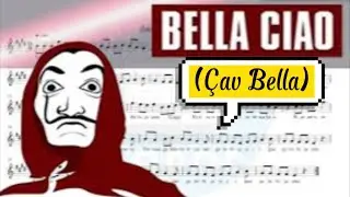Bella Ciao (Çav Bella ) Melodika Notaları ve Çalınışı (Normal tempo)