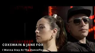 Coxswain & Jane Fox - I wanna stay at the dancefloor (Official video)