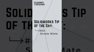 Screw Mate in Solidworks - Tip of the Day #41