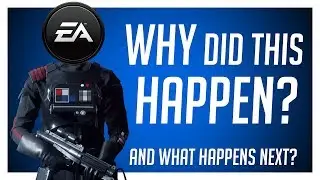Why Did This Happen? - Star Wars Battlefront 2 Lootbox Controversy Explained