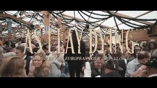As I Lay Dying - Shaped By Fire European Tour 2019 - Vlog 3