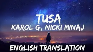 KAROL G, Nicki Minaj - Tusa
(Letra /Lyrics / English Version / English translation) | ENGLISH TRANS