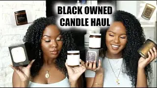 BLACK OWNED CANDLE HAUL!