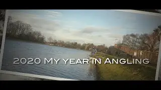 2020 My year in Angling