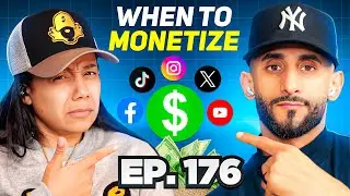 Are You Monetizing On Social Media Too Early? | Ep. 176