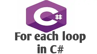 foreach loop in C＃| C＃ tutorial for beginners