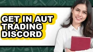 How to Get into Auto Trading Discord - Easy Guide
