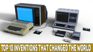 Top 10 Inventions That Changed The World