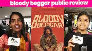 bloody beggar | public | review | bloody beggar public | talk | kavin | bloody beggar | movie review