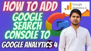 How to Connect Google Search Console to Google Analytics 4 | Add Google Search Console to GA4