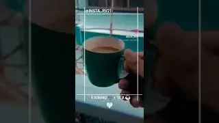 Raining + Tea 