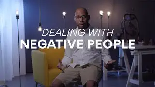 Dealing with Negative People
